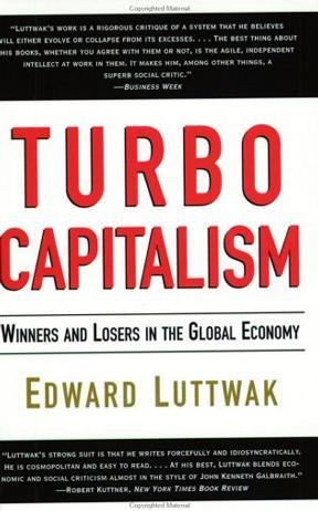 Turbo-capitalism winners and losers in the global economy