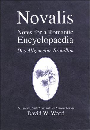 Notes for a romantic encyclopaedia Das Allgemeine Brouillon