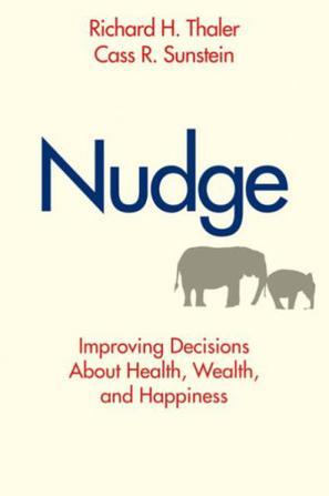 Nudge improving decisions about health, wealth, and happiness