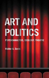 Art and politics psychoanalysis, ideology, theatre