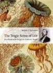 The tragic sense of life Ernst Haeckel and the struggle over evolutionary thought