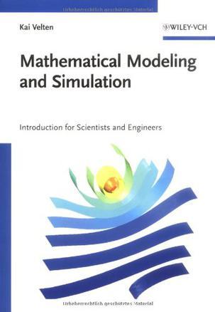 Mathematical modeling and simulation introduction for scientists and engineers