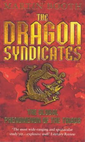 The dragon syndicates the global phenomenon of the Triads