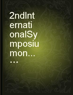 2nd International Symposium on ... , papers presented at the symposium, York, England, 25-27 Sept. 1984