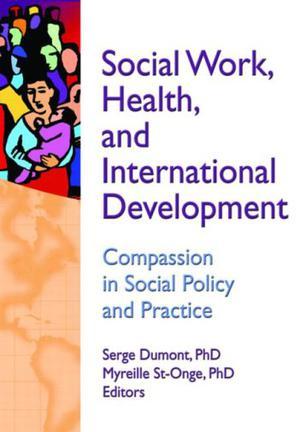 Social work, health, and international development compassion in social policy and practice