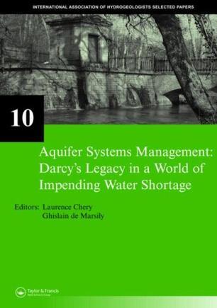 Aquifer systems management Darcy's legacy in a world of impending water shortage