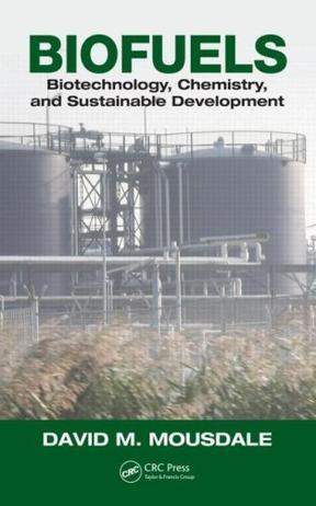 Biofuels biotechnology, chemistry, and sustainable development
