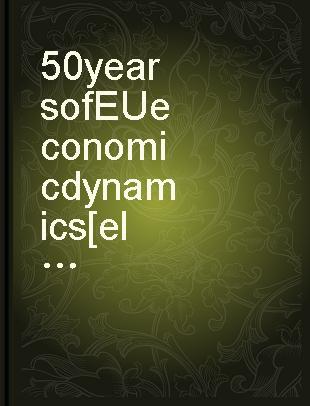 50 years of EU economic dynamics integration, financial markets, and innovations