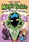 Magic Pickle and the planet of the grapes a Graphix illustrated chapter book