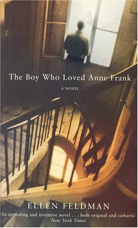 The boy who loved Anne Frank a novel