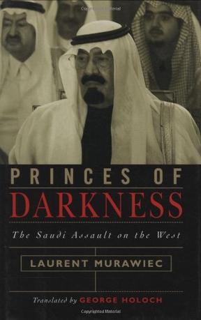 Princes of darkness the Saudi assault on the West