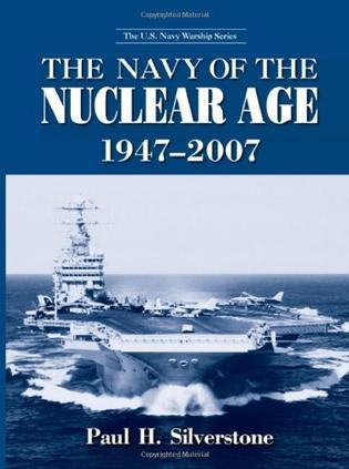 The Navy of the Nuclear Age, 1947-2007