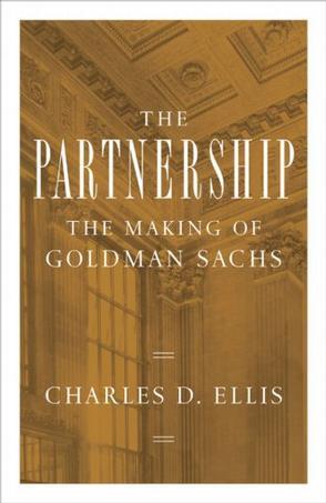The partnership the making of Goldman Sachs