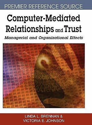 Computer-mediated relationships and trust managerial and organizational effects