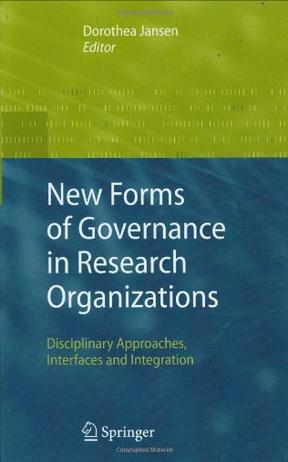 New forms of governance in research organizations disciplinary approaches, interfaces and integration