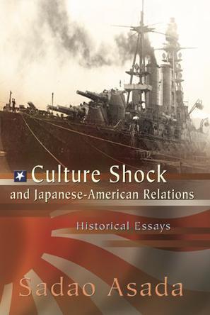 Culture shock and Japanese-American relations historical essays