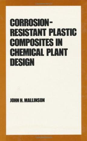 Corrosion-resistant plastic composites in chemical plant design