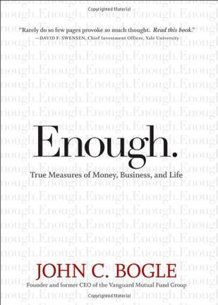 Enough true measures of money, business, and life