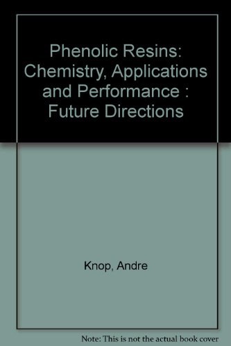 Phenolic resins chemistry, applications, and performance : future directions