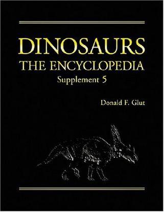 Dinosaurs, the encyclopedia. Supplement 5