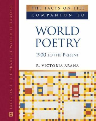 The Facts on File companion to world poetry 1900 to the present