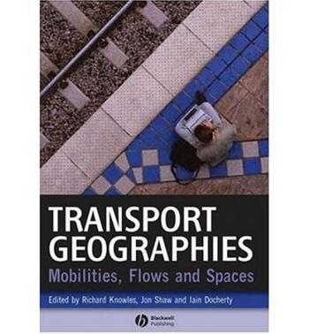 Transport geographies mobilities, flows, and spaces