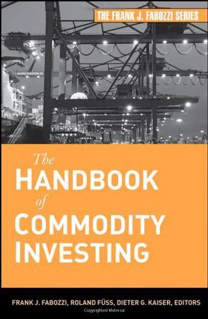 The handbook of commodity investing
