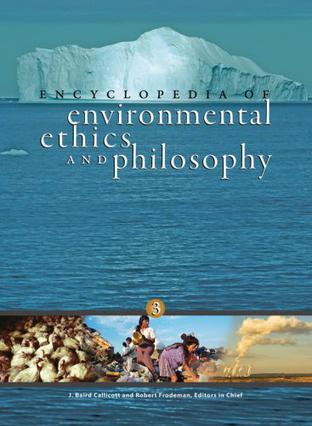 Encyclopedia of environmental ethics and philosophy