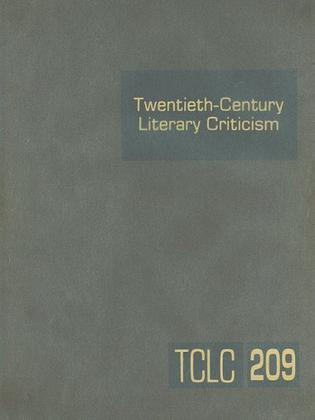 Twentieth-century literary criticism criticism of the works of novelists, poets, playwrights, short story writers, and other creative writers who lived between 1900 and 1999, from the first published critical appraisals to current evaluations. Volume 209