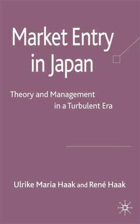 Market entry in Japan theory and management in a turbulent era