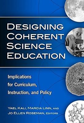 Designing coherent science education implications for curriculum, instruction, and policy