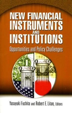 New financial instruments and institutions opportunities and policy challenges