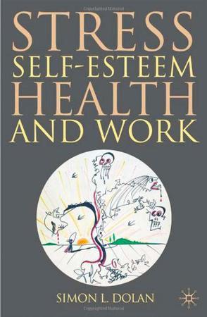 Stress, self-esteem, health and work