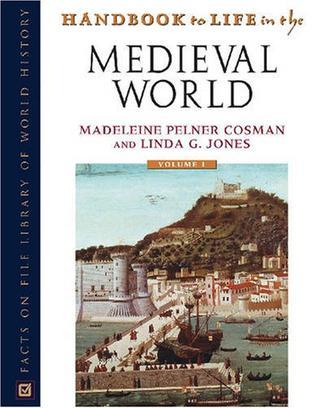 Handbook to life in the medieval world