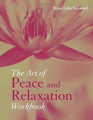 The art of peace and relaxation workbook