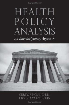 Health policy analysis an interdisciplinary approach