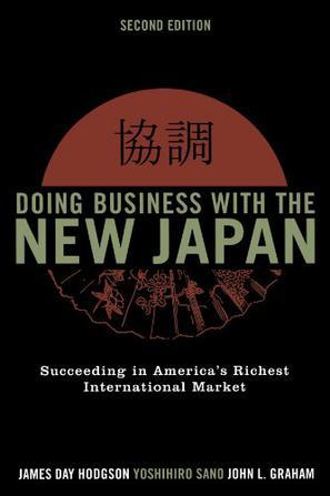 Doing business with the new Japan succeeding in America's richest international market