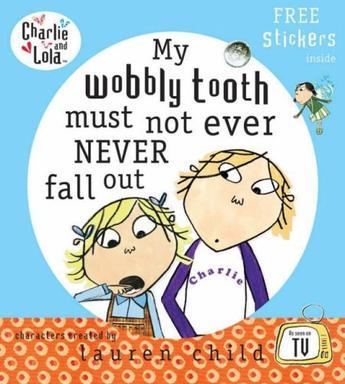 My wobbly tooth must not ever never fall out