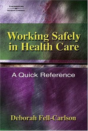 Working safely in health care a quick reference
