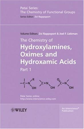 The chemistry of hydroxylamines, oximes and hydroxamic acids