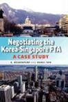 Negotiating the Korea-Singapore FTA a case study