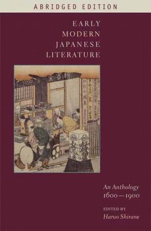 Early modern Japanese literature an anthology, 1600-1900, abridged