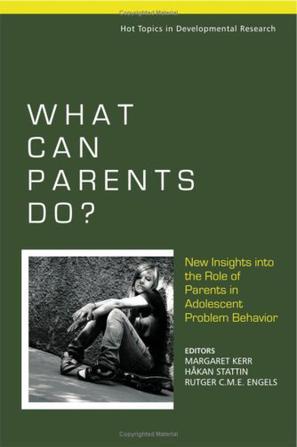 What can parents do? new insights into the role of parents in adolescent problem behavior