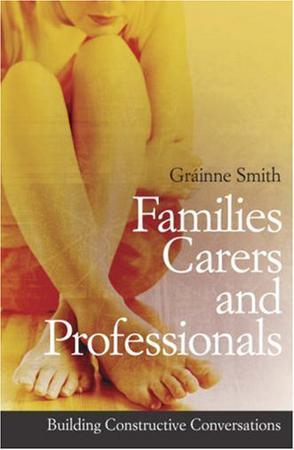 Families, carers, and professionals building constructive conversations