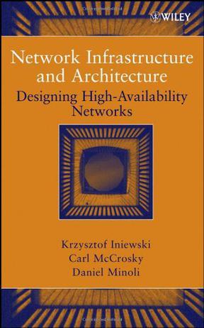 Network infrastructure and architecture designing high-availability networks