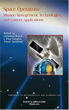Space operations mission management, technologies, and current applications