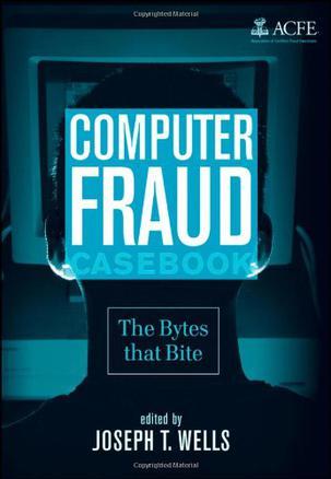Computer fraud casebook the bytes that bite