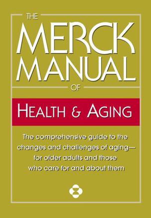 The Merck manual of health & aging