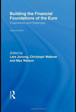 Building the financial foundations of the euro experiences and challenges