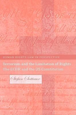 Terrorism and the limitation of rights the ECHR and the US constitution